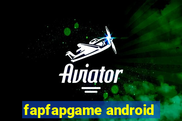 fapfapgame android